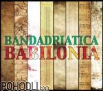 Bandadriatica - Babilonia (CD)