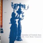 Gamelan of Central Java Vol.VIII - Court Music Treasures