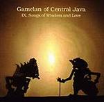 Gamelan of Central Java Vol.IX - Songs of Wisdom and Love