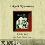 Lalgudi G. Jayaraman - Violin Soul (CD)