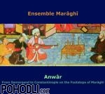 Ensemble Maraghi - Anwâr - From Samarqand to Costantinople on the Footsteps of Maraghi (CD)