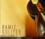 Ramiz Guliyev - Dialogues with the Tar - Traditional Music of Azerbaijan (CD)