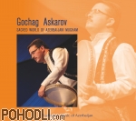 Askarov Gochag - Sacred World of Azerbaijani Mugham (CD)
