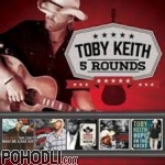 Toby Keith - 5 Rounds - Ltd Edition (5CDbox)