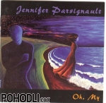 Jennifer Parsignault - Oh, My (CD)