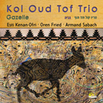 Kol Oud Tof Trio - Gazelle (CD)