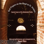 Yuval Ron - Oud Prayers on the Road to St. Jacques - Sacred Music of the Abrahamic Faiths (CD)