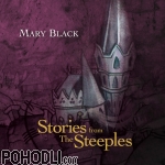 Mary Black - Stories from the Steeples (CD)