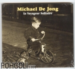 Michael de Jong - Le voyageur solitaire (CD)