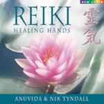 Anuvida & Nick Tyndall - Reiki Healing Hands (CD)