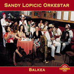 Sandy Lopicic Orkestar - Balkea (CD)