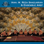 Mohammad Reza Shadjarian & Ensemble Aref - Dastgah Chahargah - 03 Iran (CD)