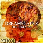 Phil Thornton - Dreamscapes (CD)