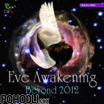 Various Artists - Eve Awakening - Beyond 2012 (CD)