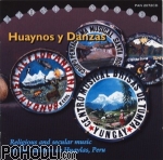 Various Artists - Huaynos y Danzas - Religious and Secular Music of the Callejon de Huaylas, Peru (CD)