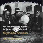 Skopje Rifai Dervishes - Ilahi's and Zikr Ceremony (CD)