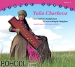 Yulia Charkova - My Seven-String Chadyghan - Songs From the Khakas North (CD)