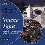 Imene Tapu Choral Music of the Cook Island - Anthology of Pacific Music Vol.13 (CD)