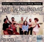 Janet & Jak Esim Ensemble - Jewish Spanish Songs from Turkey (CD)