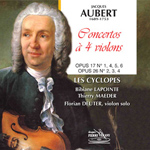 Les Cyclopes - Aubert, Jacques / Concertos 4 violons