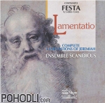 Ensemble Scandicus - Contanzo Festa , IX - Lamentationes of Hieremiae Prophetae