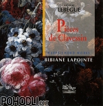 Bibiane Lapointe, clavecin - Lebègue - Pièces de clavessin