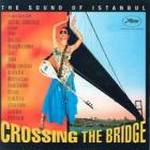 Various Artists - Crossing the Bridge / Turkey (CD)