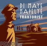 Di Naye Kapelye - Der Traktorist - Vol.3 (CD)
