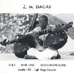 Z.M. Dagar - Ragas: Todi, Ahir Lalit, Panchamkauns (CD)