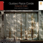 Gustavo Pazos Conde - Estación Edén - Guitar Works from Uruguay Vol.2 (CD)