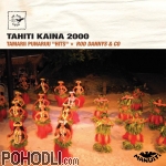 Rod Dannys, Roger Tetuanui & Teva Tetuanui - Tahiti Kaina 2000 -Tamarii Punaruu Hits (CD)