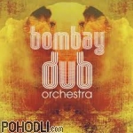 Bombay Dub Orchestra - Bombay Dub Orchestra (2CD)