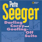 Pete Seeger - Darling Corey & Goofing-Off Suite (CD)
