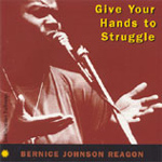 Bernice Johnson Reagon - Give Your Hands To Struggle (CD)