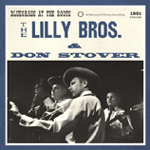 Lilly Brothers & Don Stover - Bluegrass at the Roots, 1961 - Folksongs from the Southern Mountains (CD)
