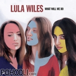 Lula Wiles - What Will We Do (CD)