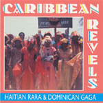 Various Artists - Caribbean Revels - Haitian Rara - Dominican Gaga (CD)