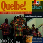 Stanley and the Ten Sleepless Knights - Quelbe! Music of the U.S. Virgin Islands (CD)