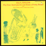 Ella Jenkins - Play Your Instruments & Make a Pretty Sound (CD)