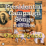 Oscar Brand - Presidential Campaign Songs - 1789-1996 (CD)