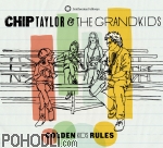Chip Taylor and the Grandkids - Golden Kids Rules (CD)