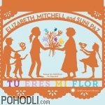 Elizabeth Mitchell and Suni Paz - Tú eres mi flor: Songs for Children en Espanol (CD)