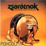 Zsaratnok - Folk Music From the Balkan (vinyl)