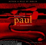 Paul McGrattan & Paul O'Shaughnessy - Within A Mile Of Dublin (CD)