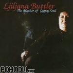 Ljiljana Buttler - The Mother of Gypsy Soul (CD)