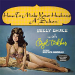 Ozel Turkbas - How to Make Your Husband A Sultan (CD)