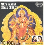 Alka Yagnik & Kumar Sanu - Mata Rani Ka Dhyan Dhariye (CD)