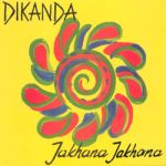 Dikanda - Jakhana Jakhana (CD)