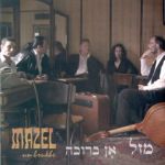 Mazel - Un Brukhe (CD)