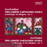 Trio Jabbar Garyaghdu Oghlu - Azerbaijan - Anthology of Mugam Vol.4 (CD)